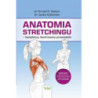 Anatomia stretchingu – kompletny, ilustrowany przewodnik [E-Book] [epub]