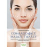 Odmładzające masaże twarzy [E-Book] [pdf]