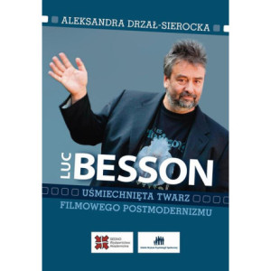 Luc Besson Uśmiechnięta twarz filmowego postmodernizmu [E-Book] [pdf]