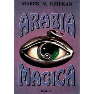 Arabia magica. Wiedza...