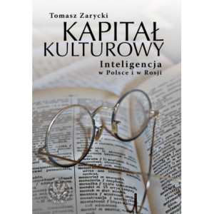 Kapitał kulturowy. Inteligencja w Polsce i w Rosji [E-Book] [pdf]
