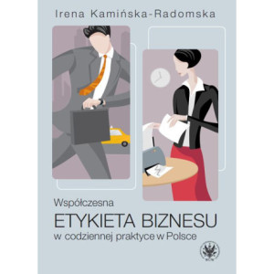 Współczesna etykieta biznesu w codziennej praktyce w Polsce [E-Book] [mobi]