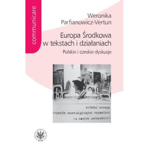 Europa Środkowa w tekstach i działaniach [E-Book] [pdf]