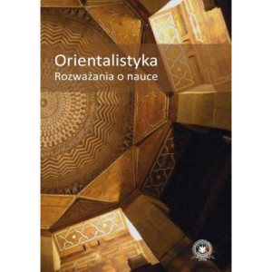 Orientalistyka. Rozważania o nauce [E-Book] [pdf]