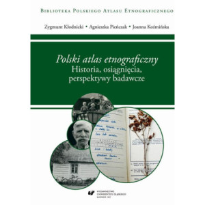 "Polski atlas etnograficzny". Historia, osiągnięcia, perspektywy badawcze [E-Book] [pdf]