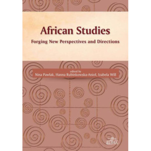 African Studies Forging New Perspectives and Directions [E-Book] [pdf]