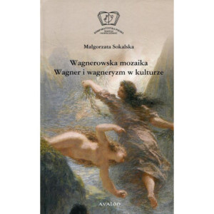 Wagnerowska mozaika Wagner i wagneryzm w kulturze [E-Book] [epub]