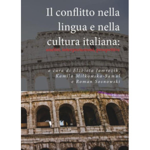 Il conflitto nella lingua e nella cultura italiana analisi, interpretazioni, prospettive [E-Book] [epub]