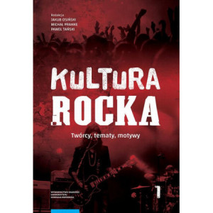 Kultura rocka 1. Twórcy, tematy, motywy [E-Book] [pdf]