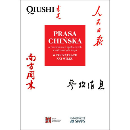 Prasa chińska o przemianach społecznych i kulturowych kraju w początkach XXI wieku [E-Book] [pdf]