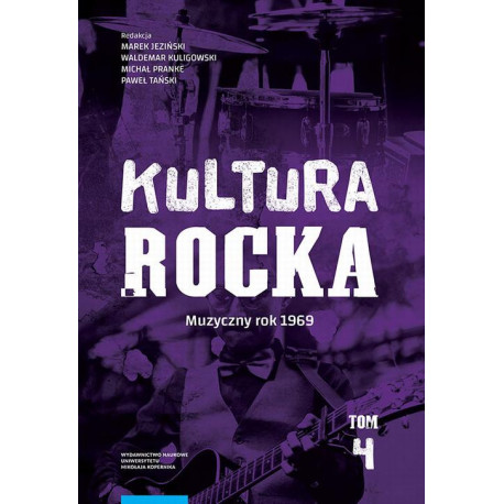 Kultura rocka 4. Muzyczny rok 1969 [E-Book] [pdf]