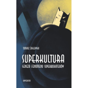 Superkultura. Geneza fenomenu superbohaterów [E-Book] [pdf]