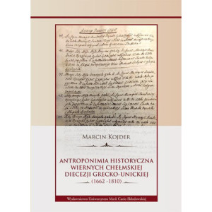 Antroponimia historyczna wiernych chełmskiej diecezji grecko-unickiej (1662-1810) [E-Book] [pdf]