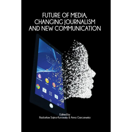 Future of media, changing journalism and new communication [E-Book] [pdf]