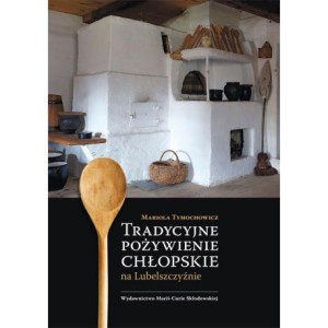 Tradycyjne pożywienie chłopskie na Lubelszczyźnie [E-Book] [pdf]