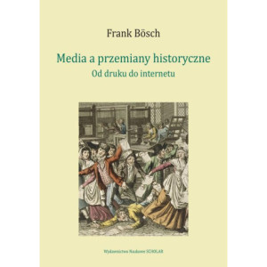 Media a przemiany historyczne [E-Book] [pdf]