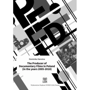 The Producer of Documentary Films in Poland (in the years 2005–2018) [E-Book] [pdf]