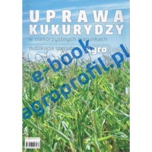 Uprawa kukurydzy w niekorzystnych warunkach [E-Book] [pdf]
