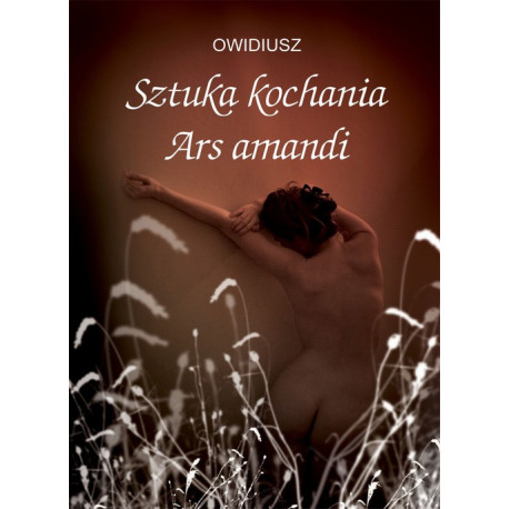 Sztuka kochania.  Ars amandi [E-Book] [pdf]