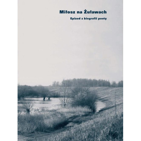 Miłosz na Żuławach. Epizod z biografii poety [E-Book] [pdf]