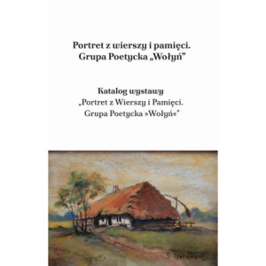 Portret z wierszy i pamięci. Grupa Poetycka „Wołyń” [E-Book] [pdf]