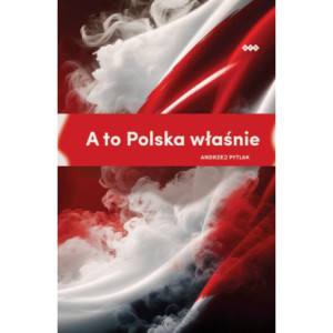 A to Polska właśnie [E-Book] [epub]