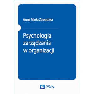 Psychologia zarządzania w organizacji [E-Book] [mobi]