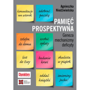 Pamięć prospektywna Geneza mechanizmy deficyty [E-Book] [pdf]
