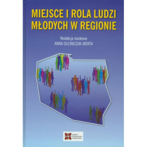 Miejsce i rola ludzi młodych w regionie [E-Book] [pdf]