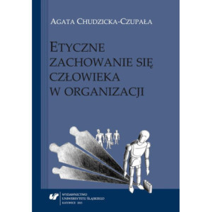 Etyczne zachowanie się człowieka w organizacji [E-Book] [pdf]