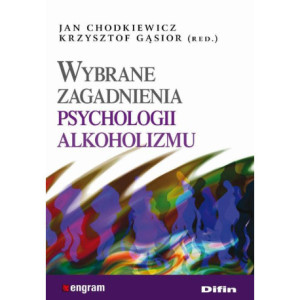 Wybrane zagadnienia psychologii alkoholizmu [E-Book] [pdf]