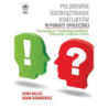 Polubowne rozwiązywanie konfliktów w pomocy społecznej. Komunikacja, psychologia konfliktów, negocjacje i mediacje socjalne [E-Book] [pdf]