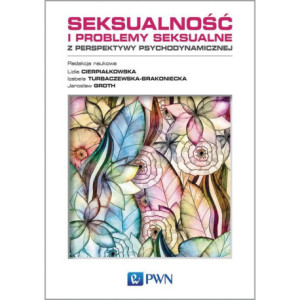 Seksualność i problemy seksualne z perspektywy psychodynamicznej [E-Book] [epub]