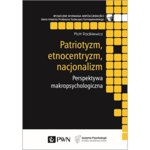 Patriotyzm, etnocentryzm, nacjonalizm [E-Book] [mobi]