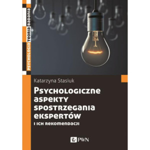 Psychologiczne aspekty postrzegania ekspertów i ich rekomendacji [E-Book] [mobi]