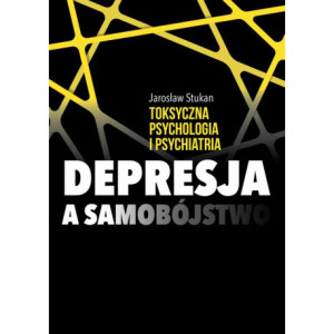Toksyczna psychologia i psychiatria. Depresja a samobójstwo [E-Book] [pdf]