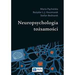 Neuropsychologia tożsamości [E-Book] [mobi]