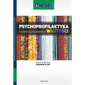 Psychoprofilaktyka w świecie zagubionych wartości [E-Book] [pdf]