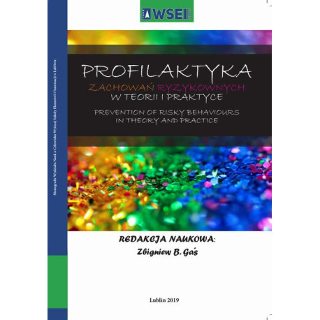 Profilaktyka zachowań ryzykownych w teorii i praktyce [E-Book] [pdf]