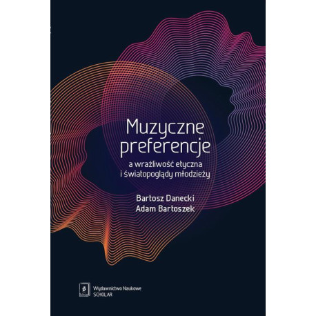 Muzyczne preferencje a wrażliwość etyczna i światopoglądy młodzieży [E-Book] [pdf]