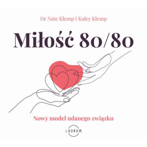 Miłość 80/80. Nowy model udanego związku. [Audiobook] [mp3]