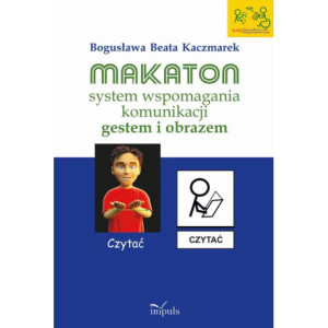 Makaton – system wspomagania komunikacji gestem i obrazem [E-Book] [epub]
