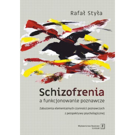 Schizofrenia a funkcjonowanie poznawcze [E-Book] [pdf]