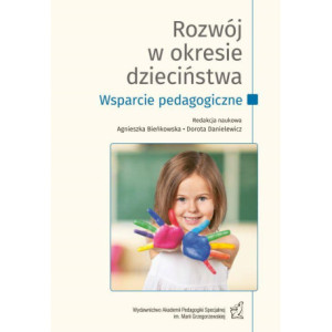 Rozwój w okresie dzieciństwa. Wsparcie pedagogiczne [E-Book] [pdf]