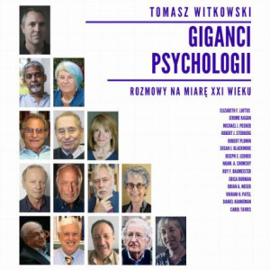 Giganci Psychologii. Rozmowy na miarę XXI wieku [Audiobook] [mp3]