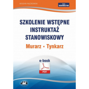Szkolenie wstępne Instruktaż stanowiskowy Murarz. Tynkarz [E-Book] [pdf]