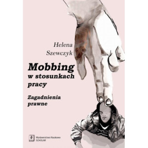 Mobbing w stosunkach pracy [E-Book] [pdf]
