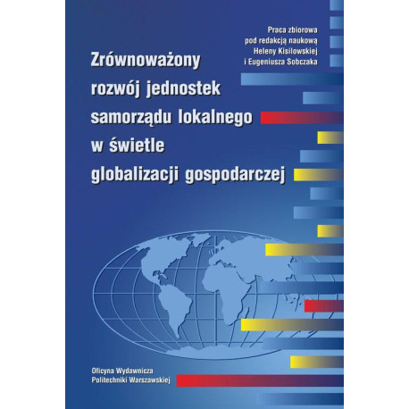 Zrównoważony rozwój jednostek samorządu lokalnego w świetle globalizacji gospodarczej [E-Book] [pdf]
