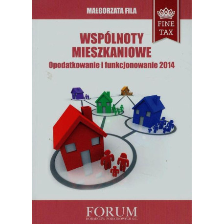 Wspólnoty mieszkaniowe Opodatkowanie i funkcjonowanie 2014 [E-Book] [pdf]