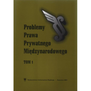 „Problemy Prawa Prywatnego Międzynarodowego”. T. 1 [E-Book] [pdf]